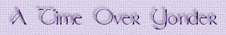 There’s A Time Over Yonder ~ Norma Marek